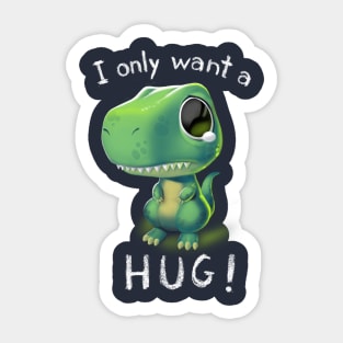 Free Hugs T-Rex - I Just Want a Hug - Cute Tiny Dinosaur Sticker